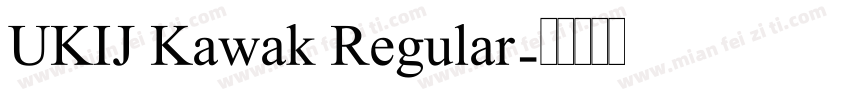 UKIJ Kawak Regular字体转换